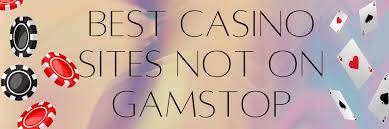 Non-Gamstop Casinos Your Ultimate Guide