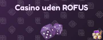 Online Casino Uden Rufus - Spil Uden Begrænsninger Online Casino Uden Rufus - Spil Uden Begrænsninger