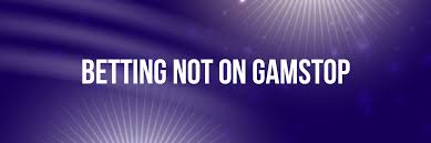 Top Sportsbooks Not on GamStop Betting Freely and Responsibly