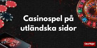 Utländska Casino Online En Guide till Internationell Spelunderhållning